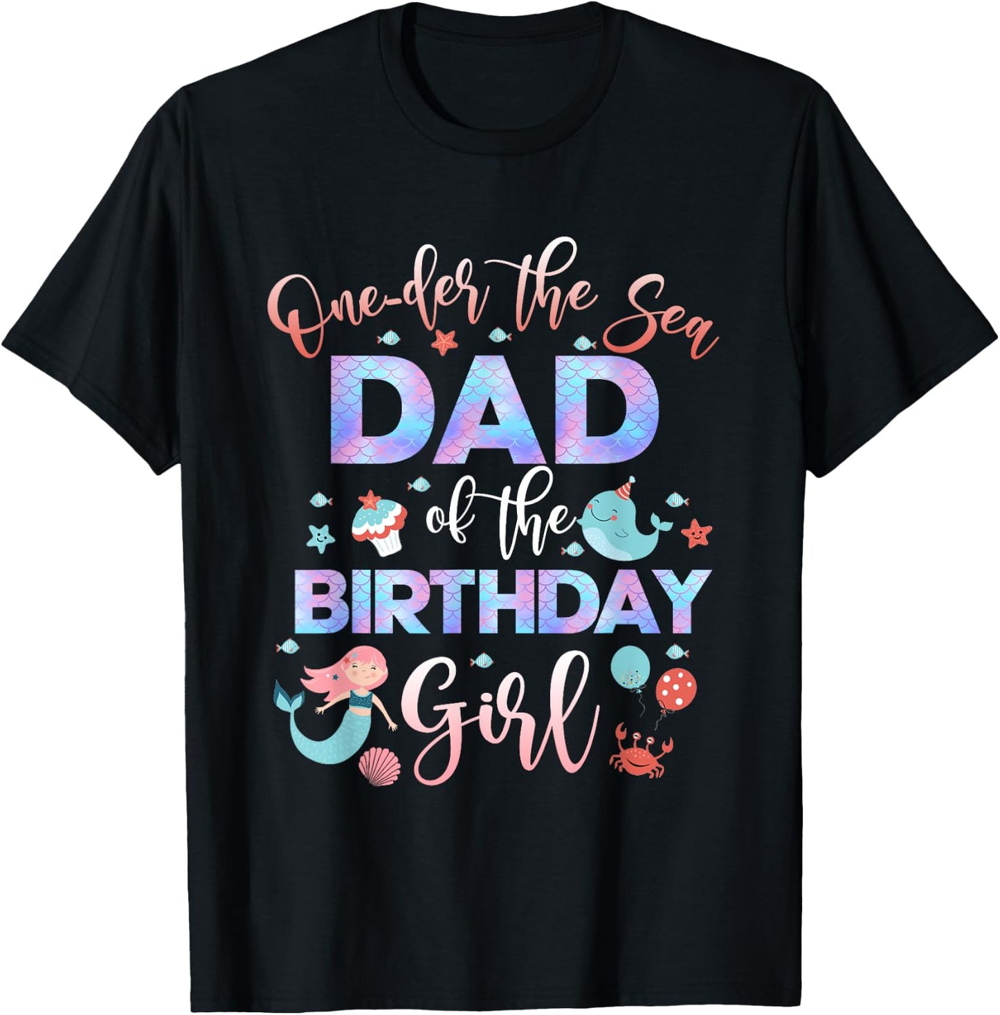 Dad Of The Mermaid Birthday Girl Shirt Under Sea Papa 1st T-Shirt - T-Shirt | Black