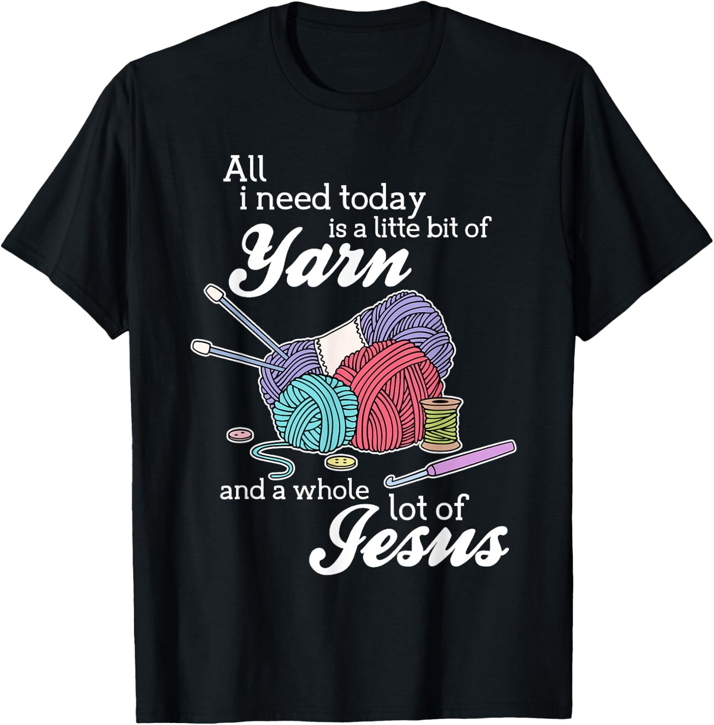 Jesus And Yarn Crocheting Knitting Shirts Gifts T-Shirt - T-Shirt | Black