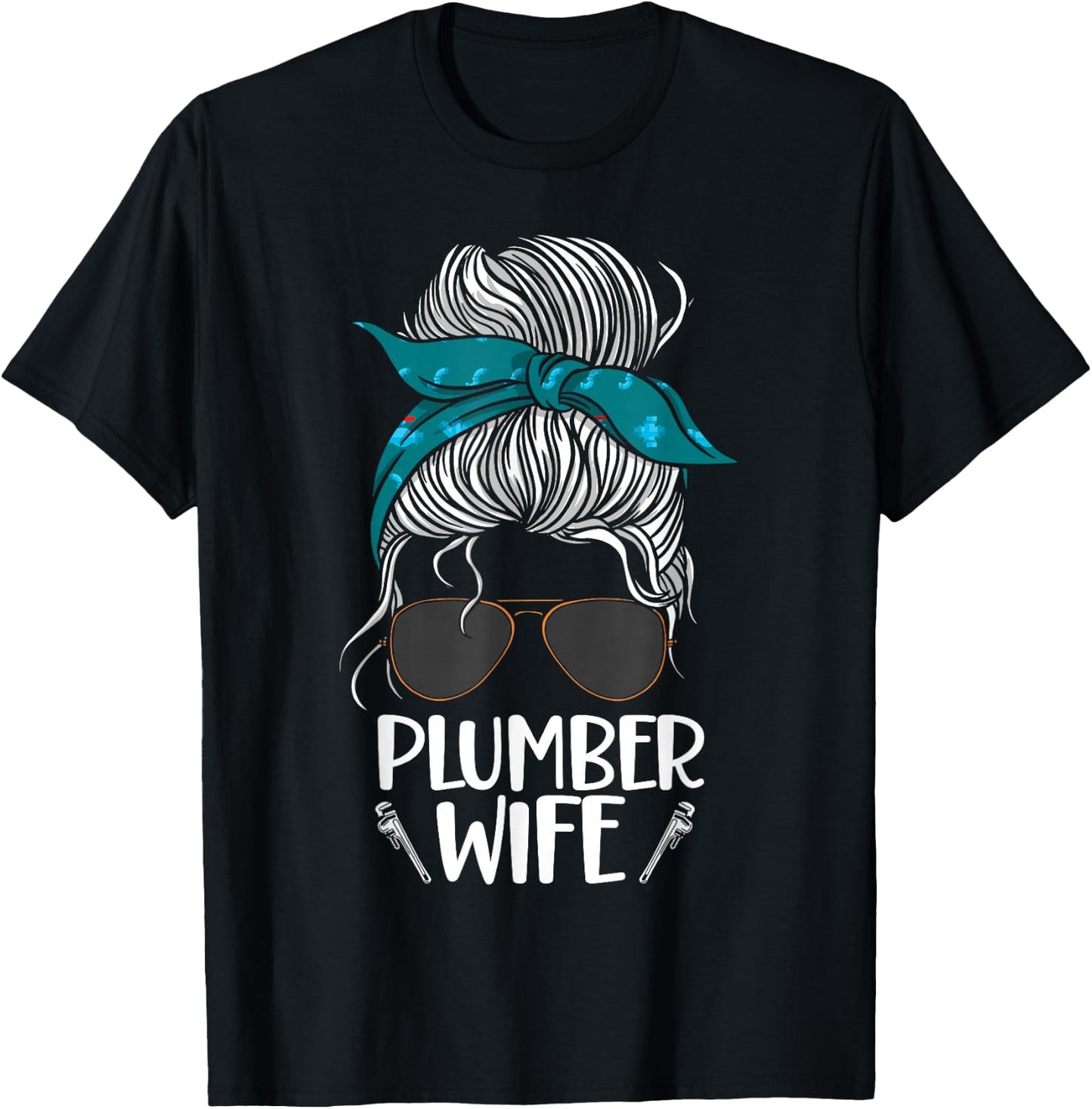 Plumbing Plumber Wife Sunglasses Plumber Wife T-Shirt - T-Shirt | Black