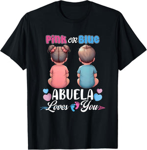 Pink Or Blue Abuela Loves You Baby Gender Reveal Party T-Shirt - T-Shirt | Black
