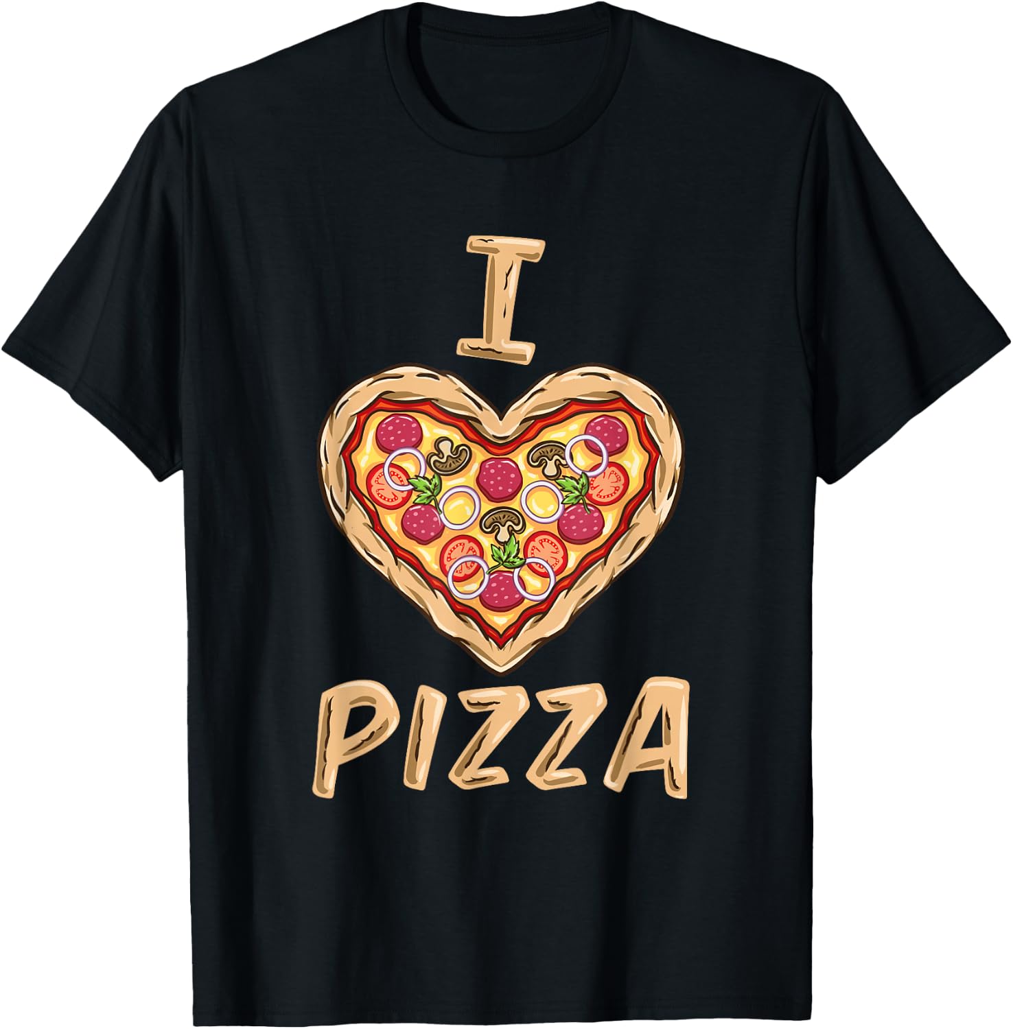 I Love Pizza for Pizza Lover T-Shirt - T-Shirt | Black