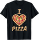 I Love Pizza for Pizza Lover T-Shirt - T-Shirt | Black