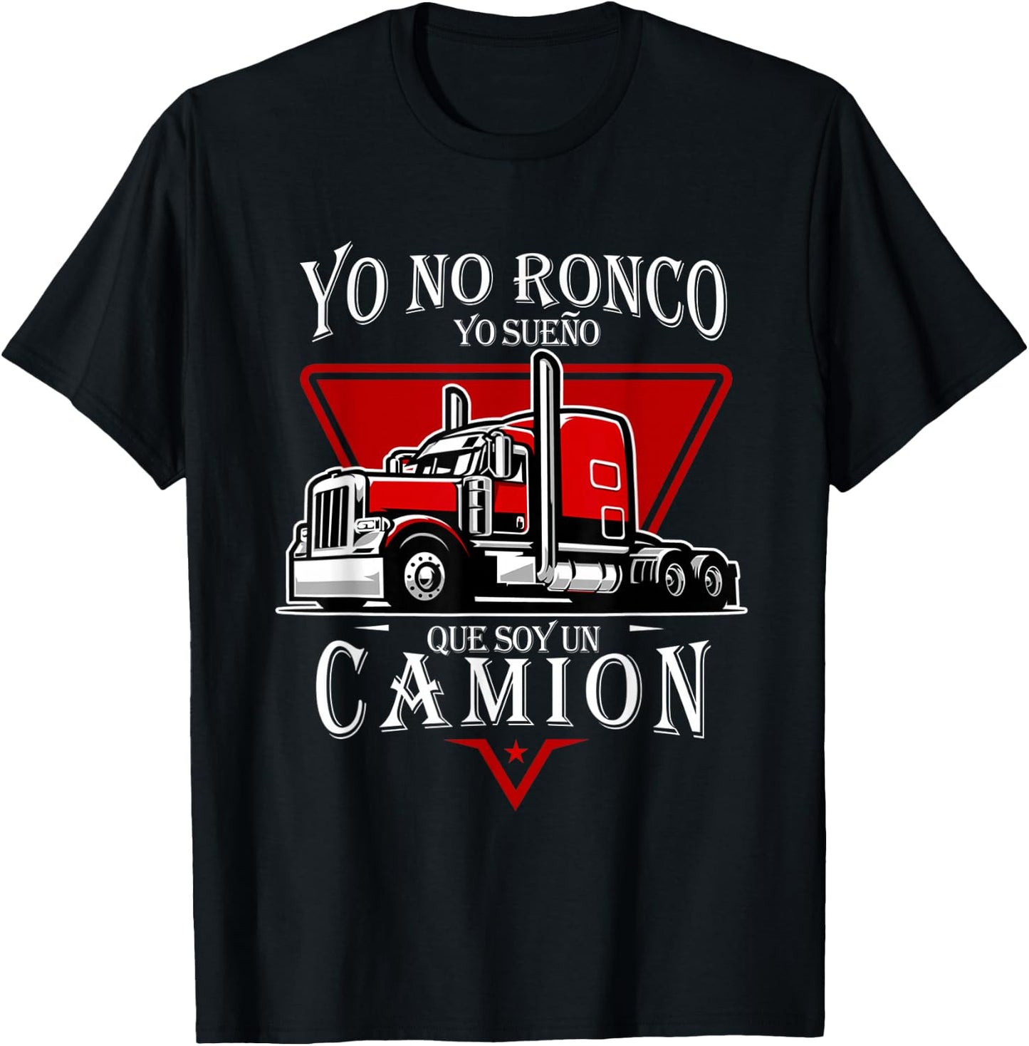 Yo No Ronco Truck Driver Snore Humor T-Shirt - T-Shirt | Black