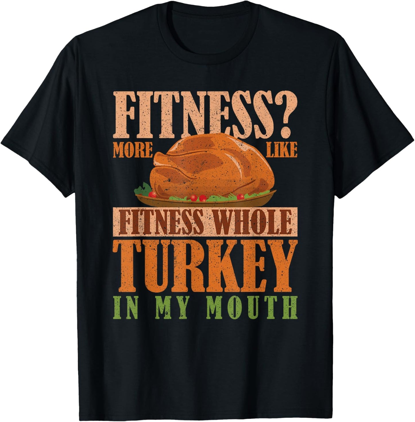 Thanksgiving Gym Fitness More Turkey in My Mouth T-Shirt - T-Shirt | Black