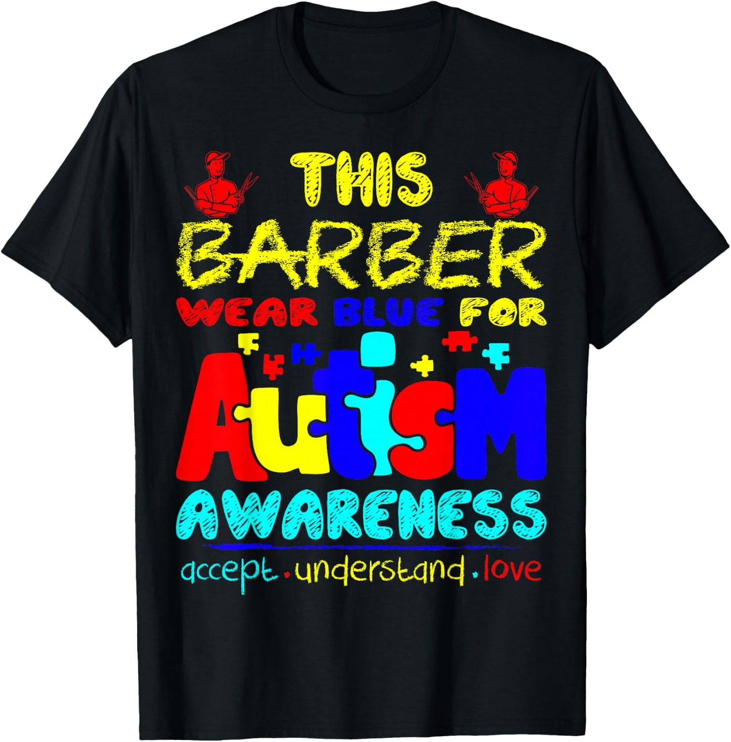 Barber Wear Blue For Autism Awareness T-Shirt - T-Shirt | Black
