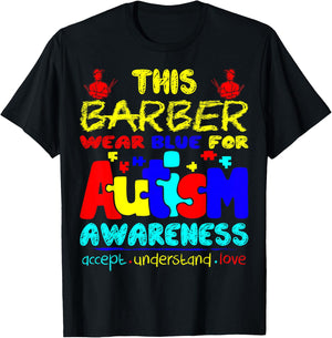 Barber Wear Blue For Autism Awareness T-Shirt - T-Shirt | Black