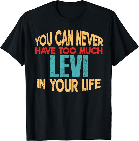 Funny Levi Personalized First Name Joke Item T-Shirt - T-Shirt | Black