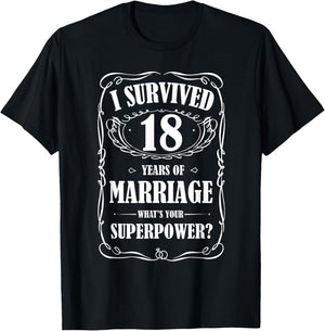I Survived 18 Years of Marriage Fun 18th Wedding Anniversary T-Shirt - T-Shirt | Black