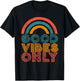 Good Vibes Only Vintage Rainbow Positive Vibe Quote Gift T-Shirt - T-Shirt | Black