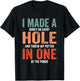 Hole In One Funny I Made a Bogey on every Hole Golf T-Shirt - T-Shirt | Black