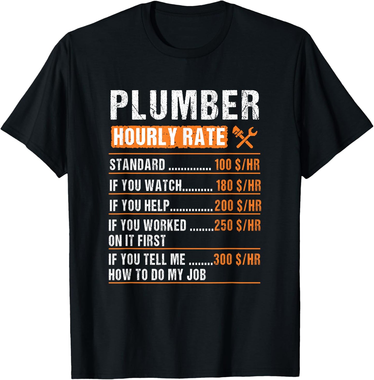 Plumber Hourly Rate Funny Plumbers T-Shirt - T-Shirt | Black