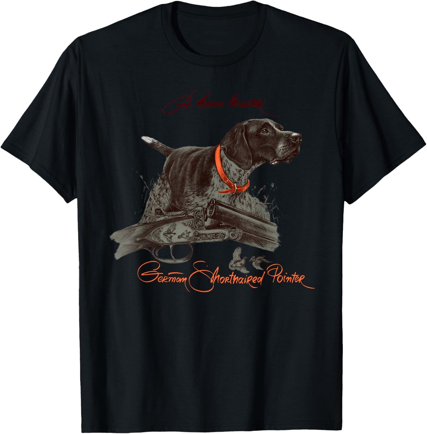German Shorthaired Pointer Shirt. A Born Hunter! T-Shirt - T-Shirt | Black