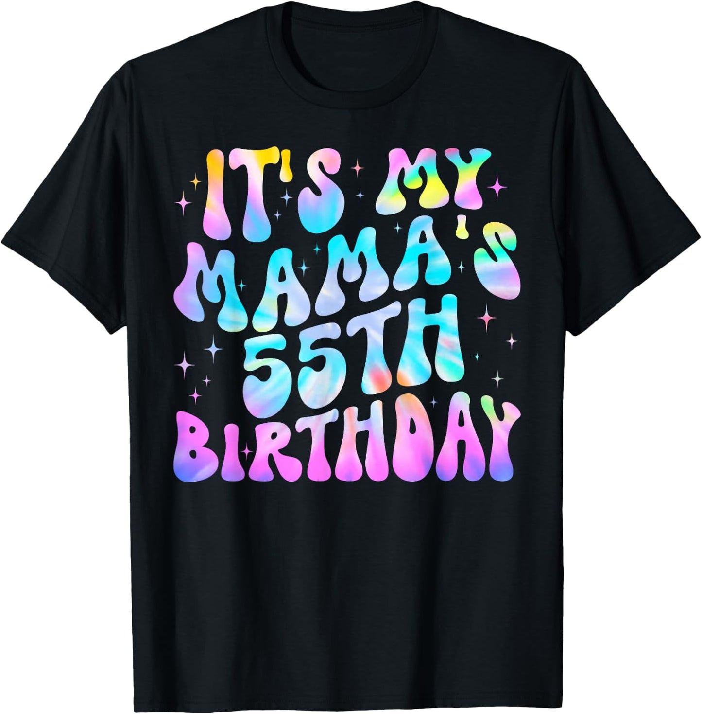 Tie-Dye It's My Mama's 55th Birthday Happy 55 Years Old T-Shirt - T-Shirt | Black