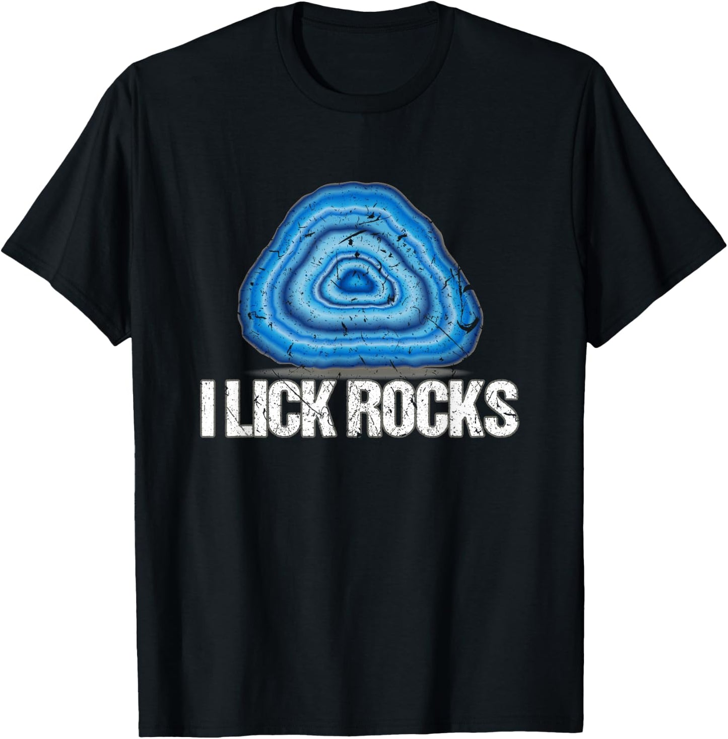 I Lick Rocks Agate Rock Collector Geologist Scientist T-Shirt - T-Shirt | Black