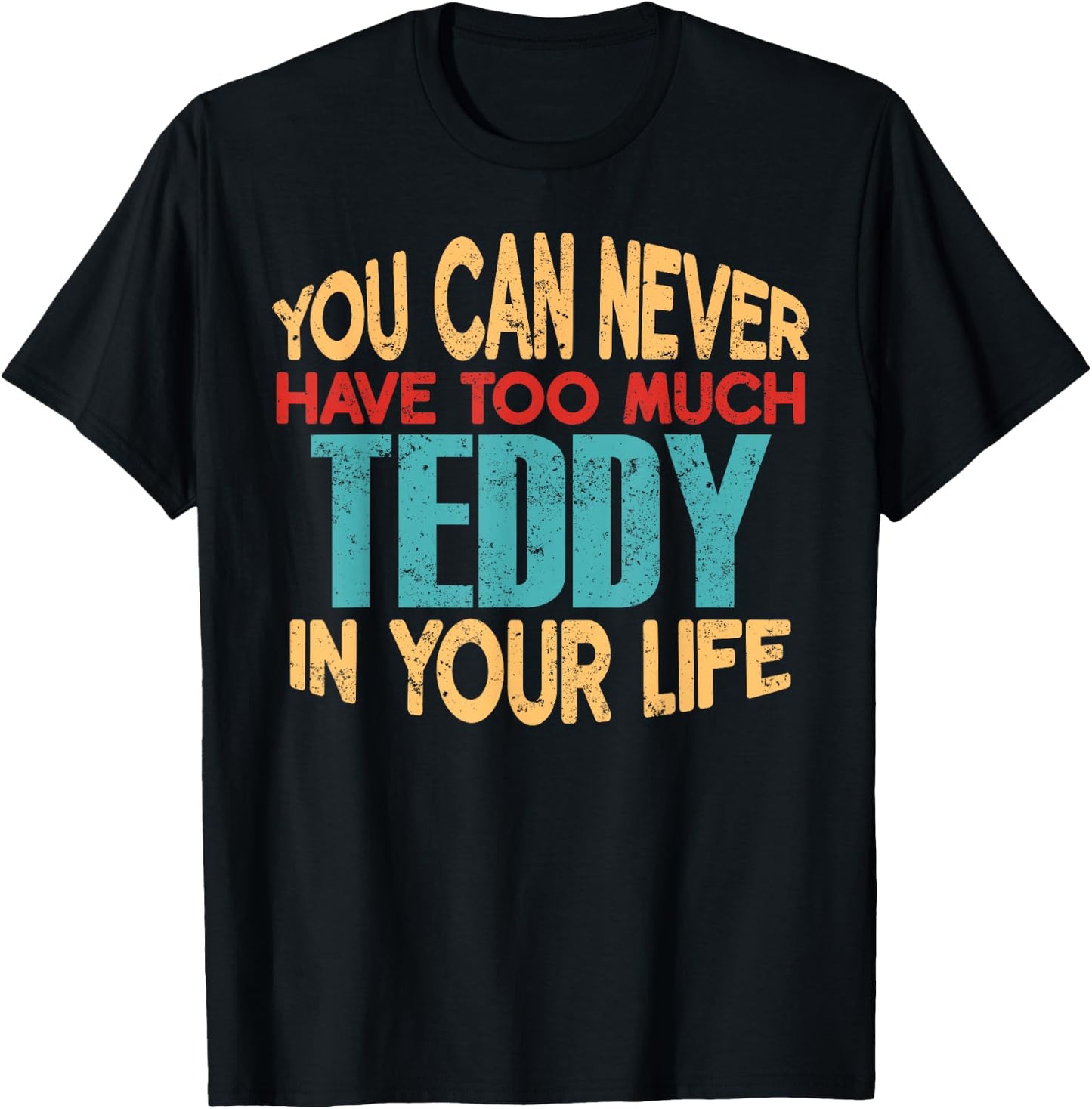 Funny Teddy Personalized First Name Joke Item T-Shirt - T-Shirt | Black