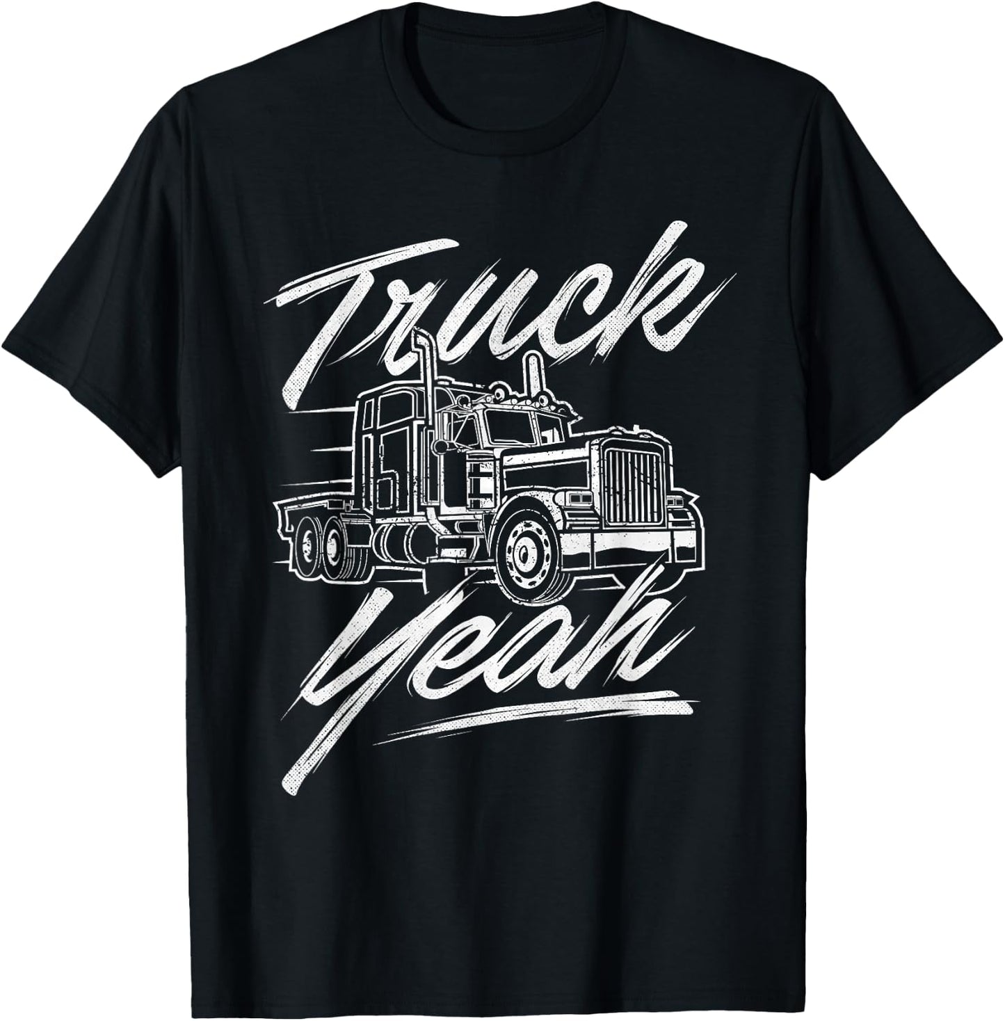 Truck Yeah - Semi Truck Driver Big Rig Trucking Trucker T-Shirt - T-Shirt | Black