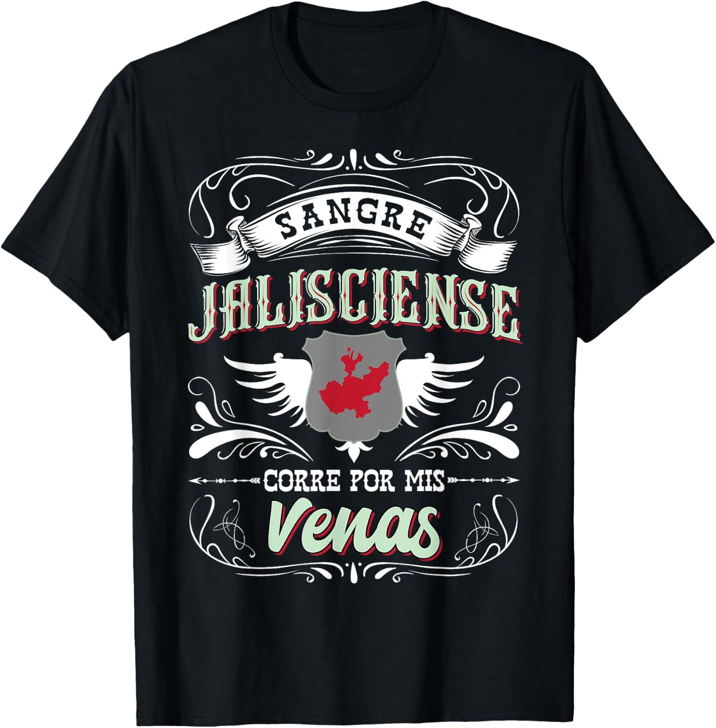 Camisa Jalisco Mexico Sangre Jalisciense Corre Por Mis Venas T-Shirt - T-Shirt | Black