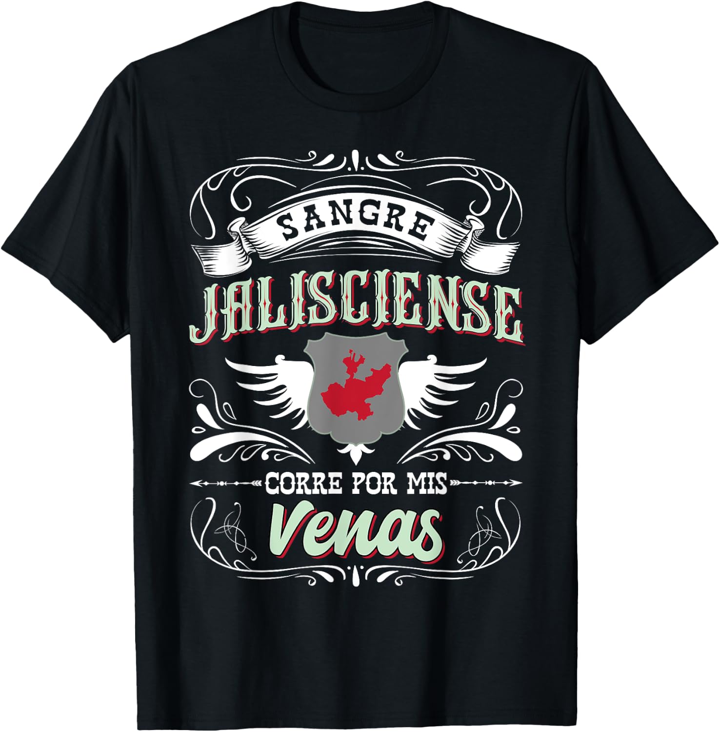 Camisa Jalisco Mexico Sangre Jalisciense Corre Por Mis Venas T-Shirt - T-Shirt | Black