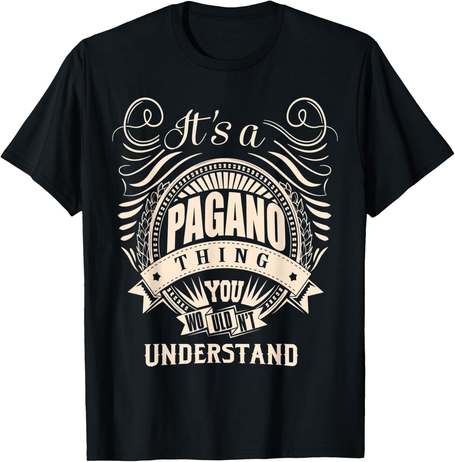 It is a PAGANO Thing You Wouldn't Understand Gifts T-Shirt - T-Shirt | Black