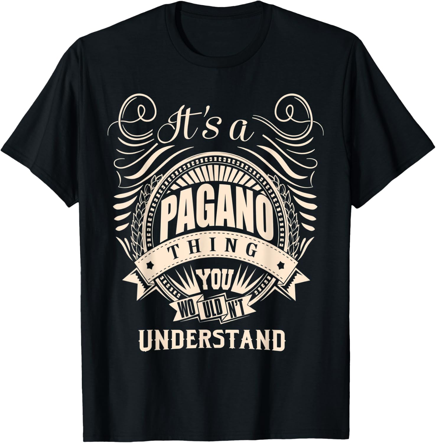 It is a PAGANO Thing You Wouldn't Understand Gifts T-Shirt - T-Shirt | Black