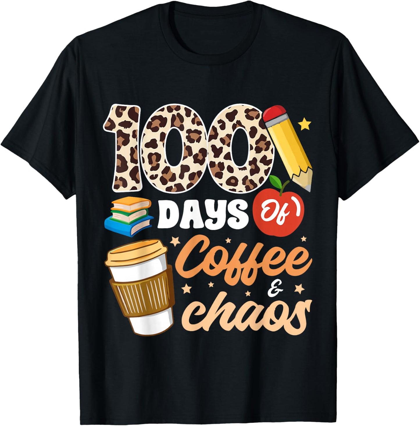 100 Days Of Coffee & Chaos Teacher 100th Day School T-Shirt - T-Shirt | Black