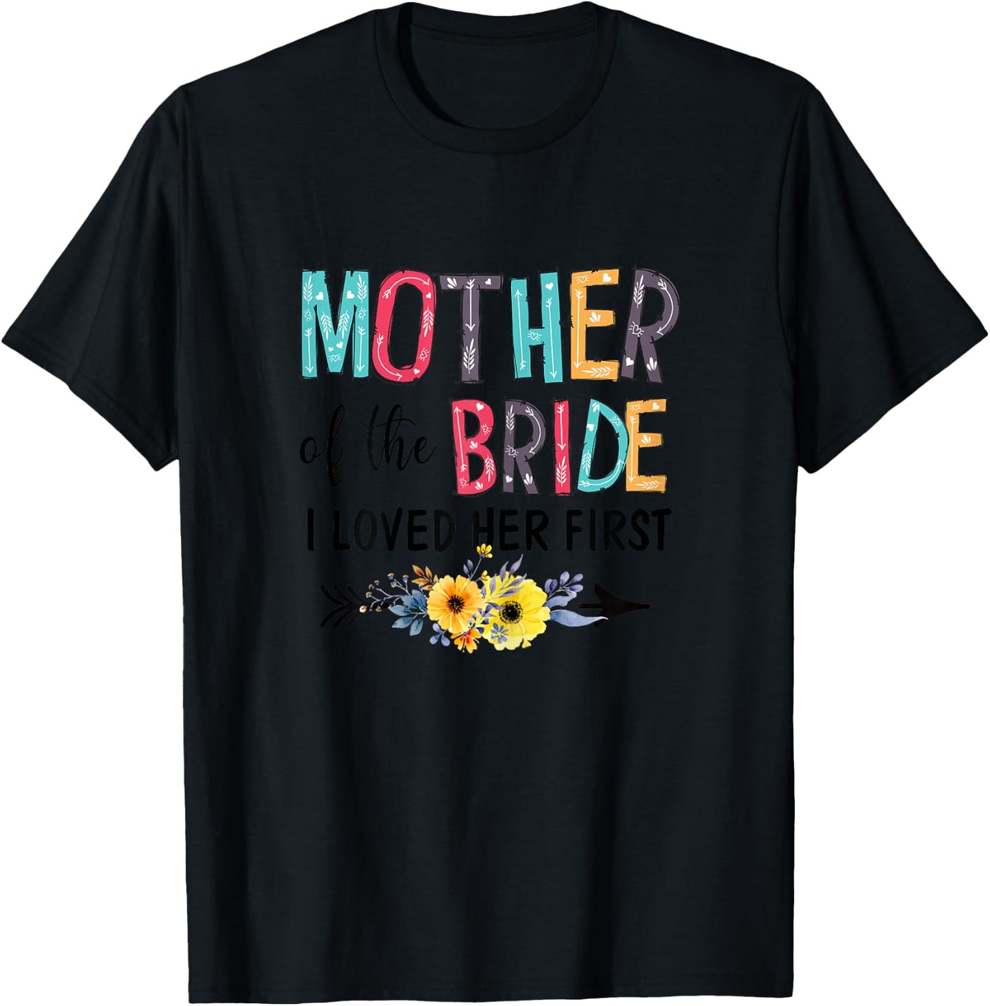 VM6k Funny Mother Of Bride I Love Her First Wedding Day T-Shirt - T-Shirt | Black