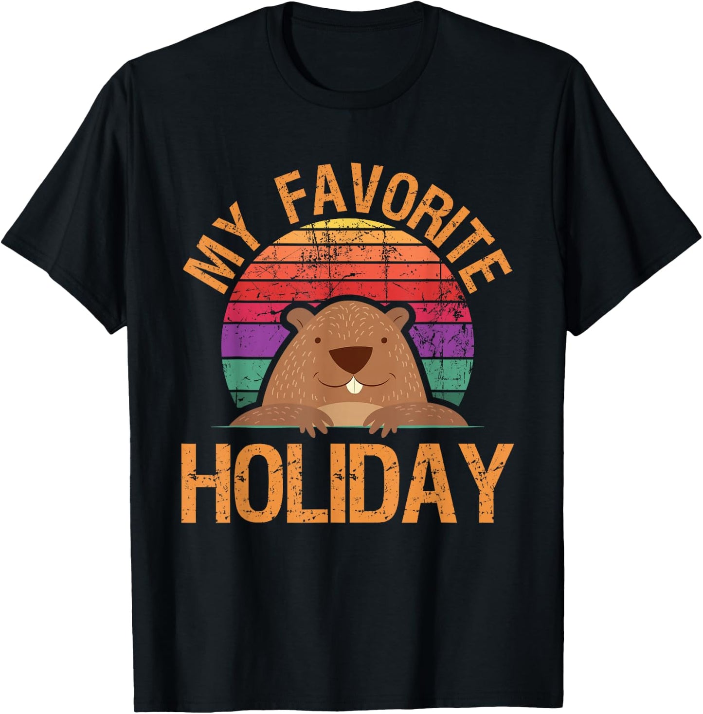 My Favorite Holiday - Funny Woodchuck Groundhog Day T-Shirt - T-Shirt | Black
