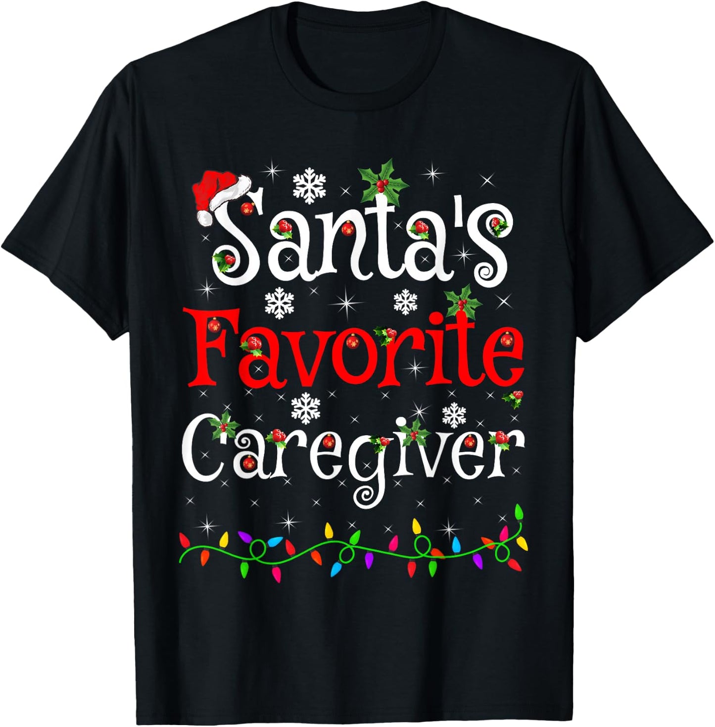 Funny Xmas Lighting Santa's Favorite Caregiver Christmas T-Shirt - T-Shirt | Black