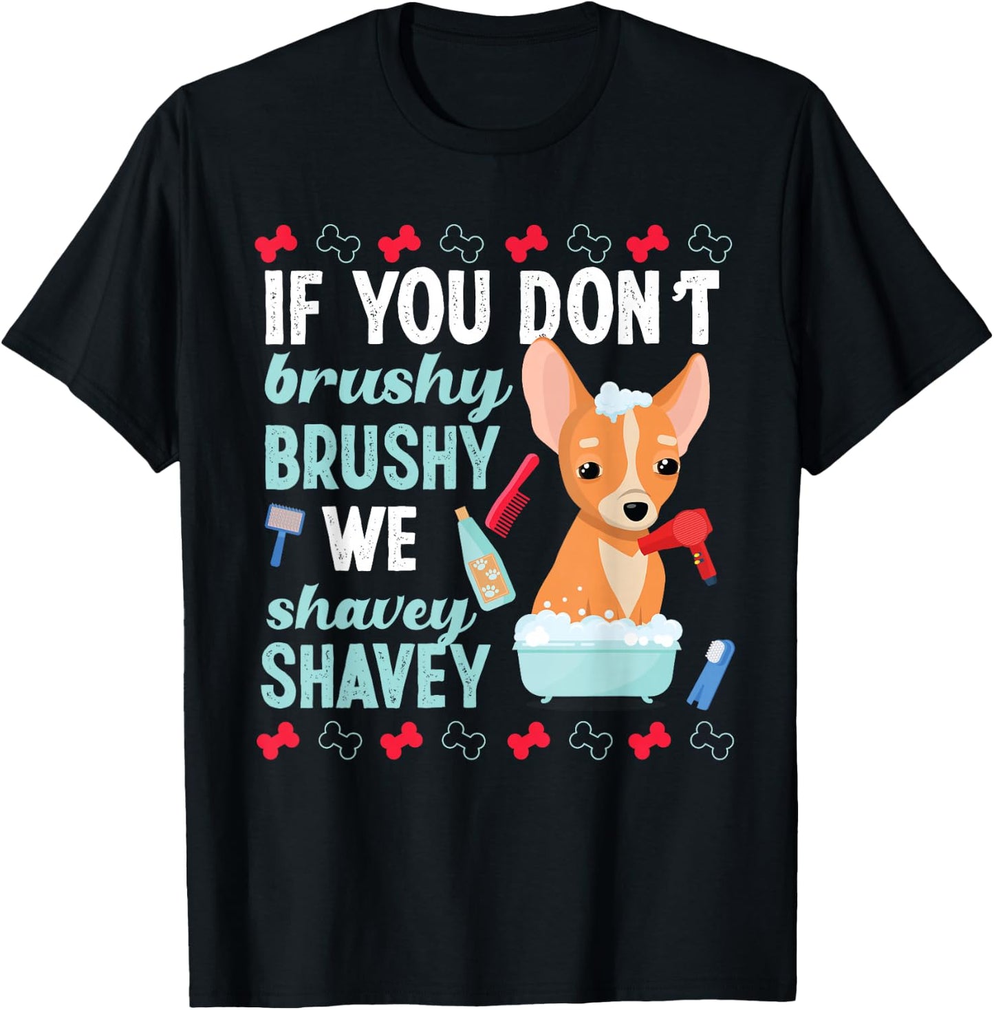 Dog Grooming Brushy Shavey Washing T-Shirt - T-Shirt | Black