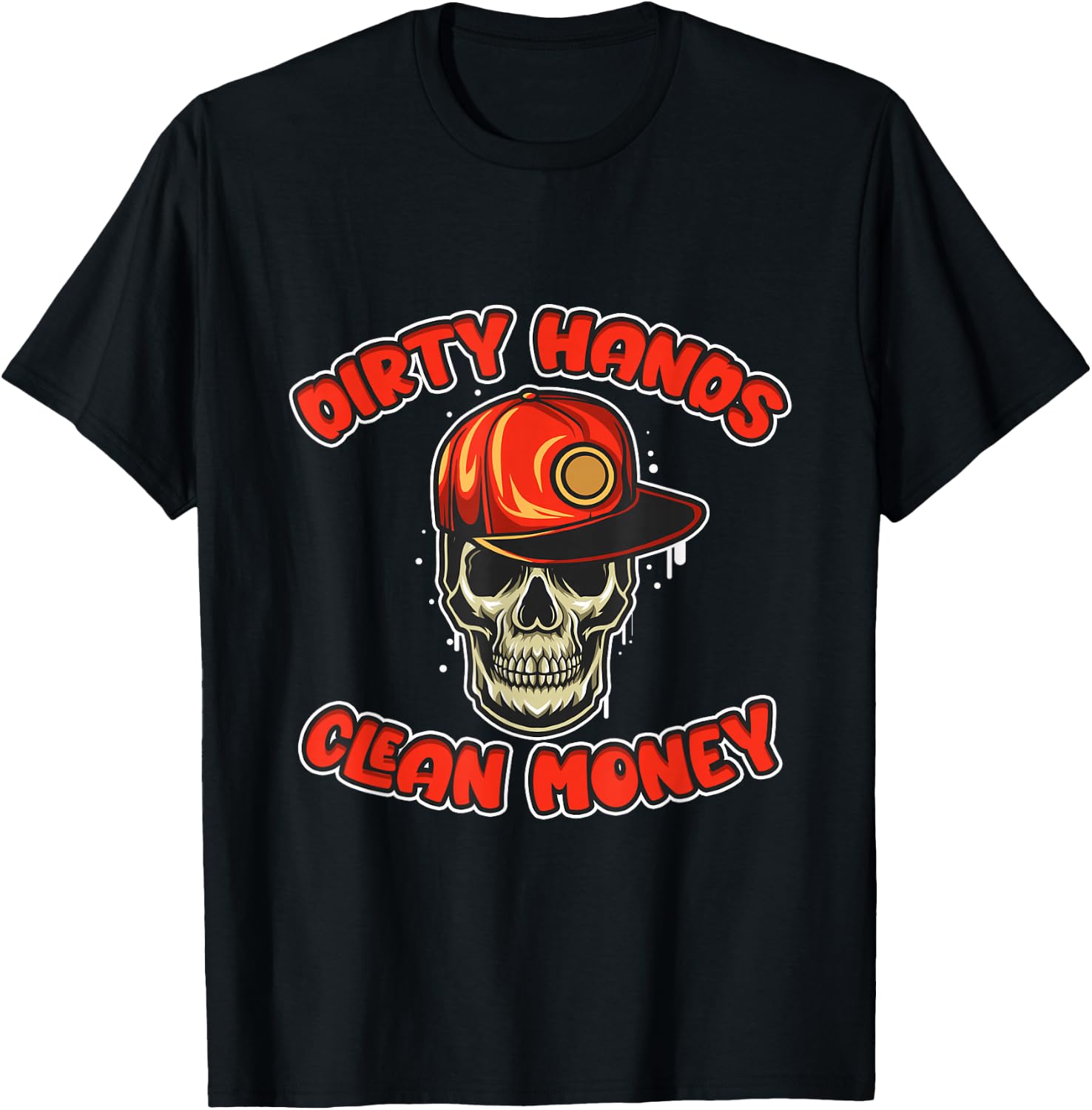 My Hands May Be Dirty But My Money Is Clean Gifts T-Shirt - T-Shirt | Black