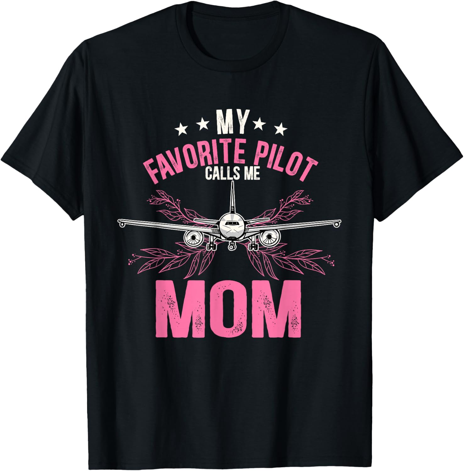 My favorite pilot calls me mom T-Shirt - T-Shirt | Black