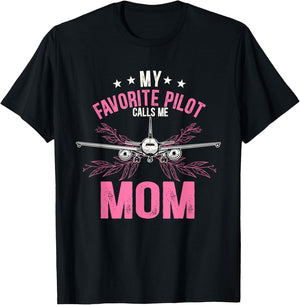 My favorite pilot calls me mom T-Shirt - T-Shirt | Black