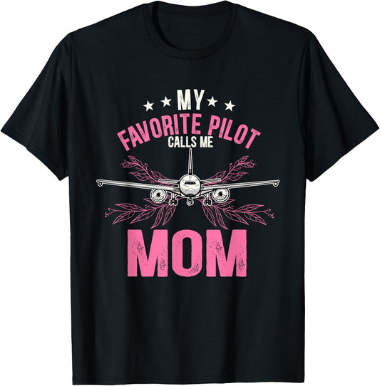 My favorite pilot calls me mom T-Shirt - T-Shirt | Black