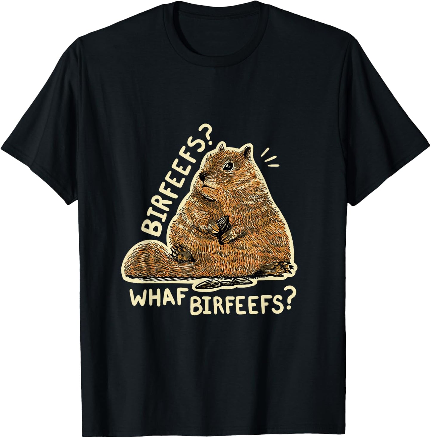 This fat funny squirrel surely didnt eat the birdseeds. T-Shirt - T-Shirt | Black