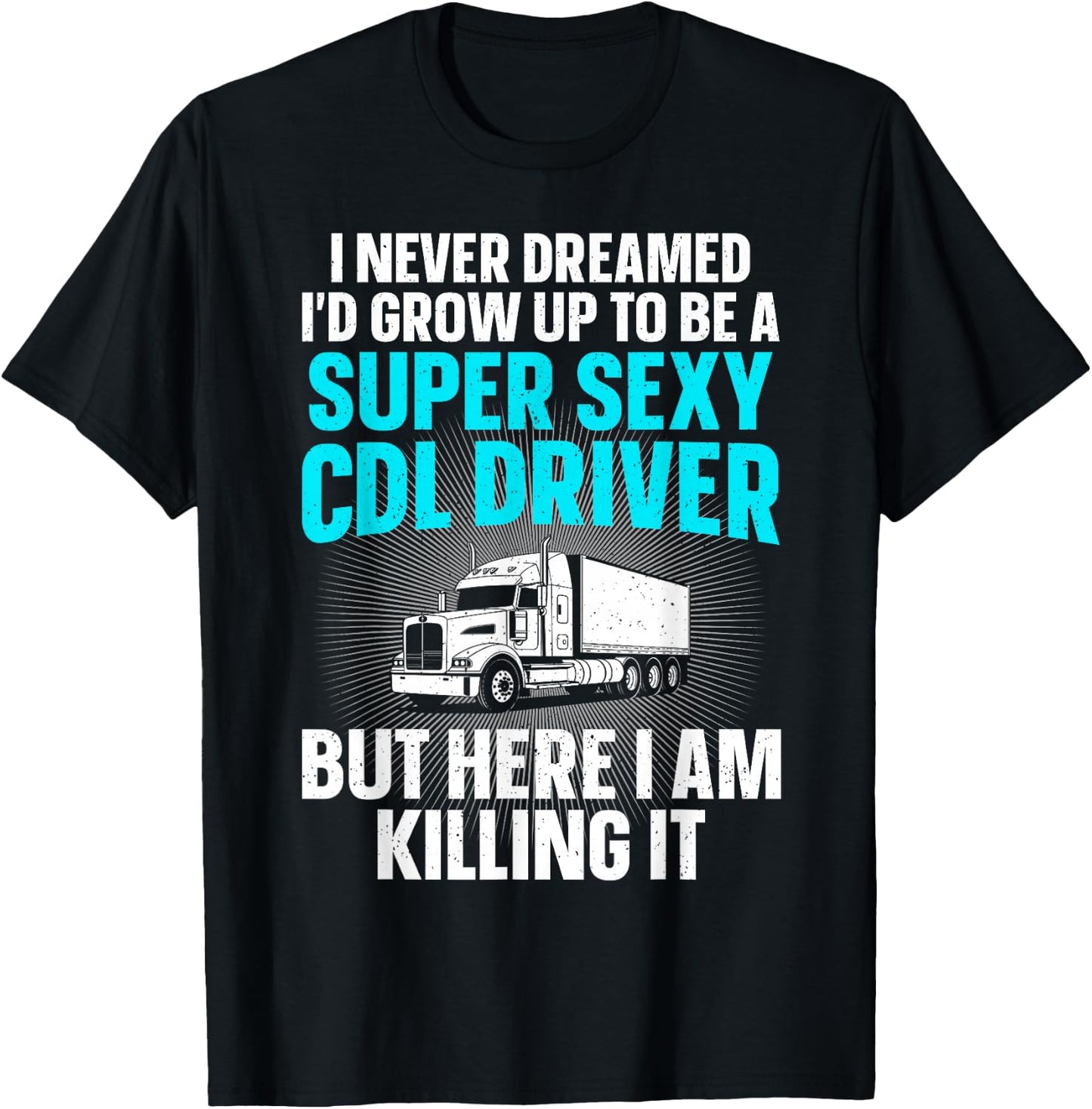 Cool CDL Driver Art Women Trucking CDL Truck Driver T-Shirt - T-Shirt | Black