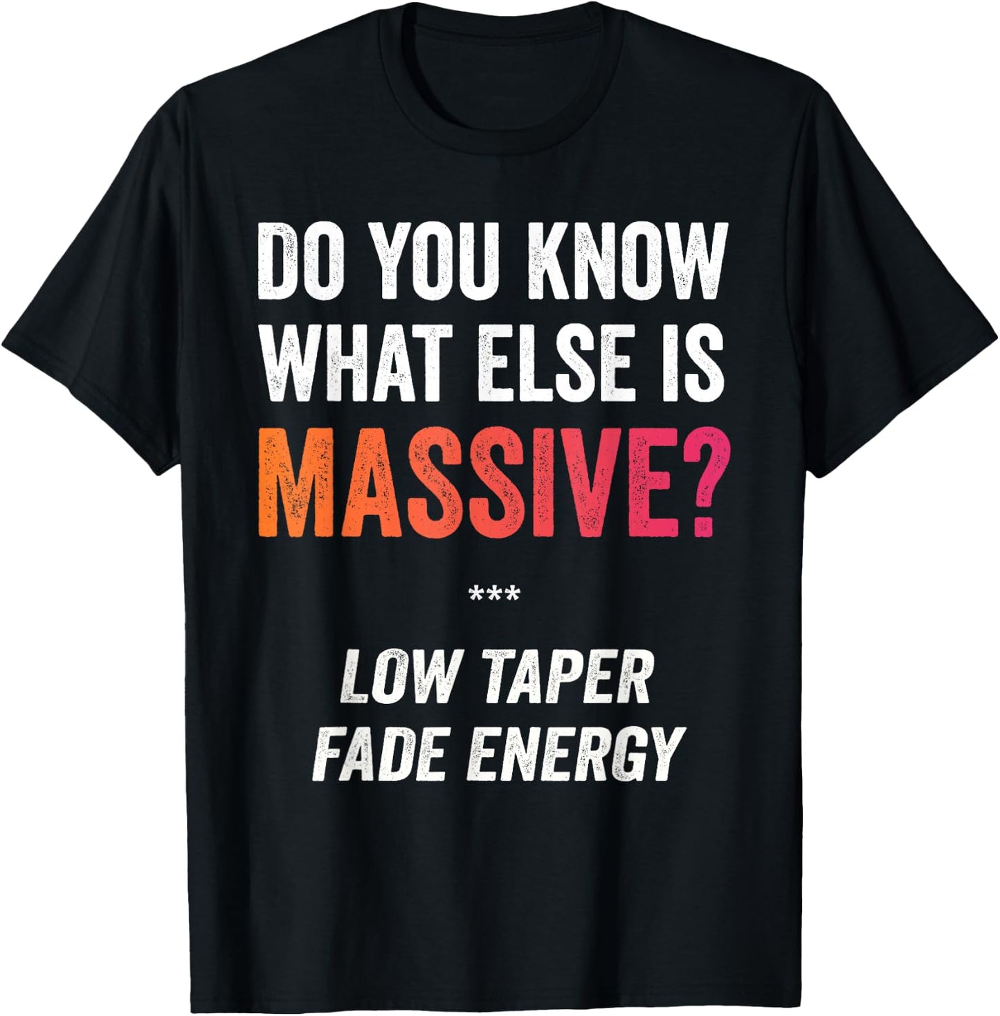 Massive Gaming Meme - Funny Low Taper Fade Energy Meme T-Shirt - T-Shirt | Black
