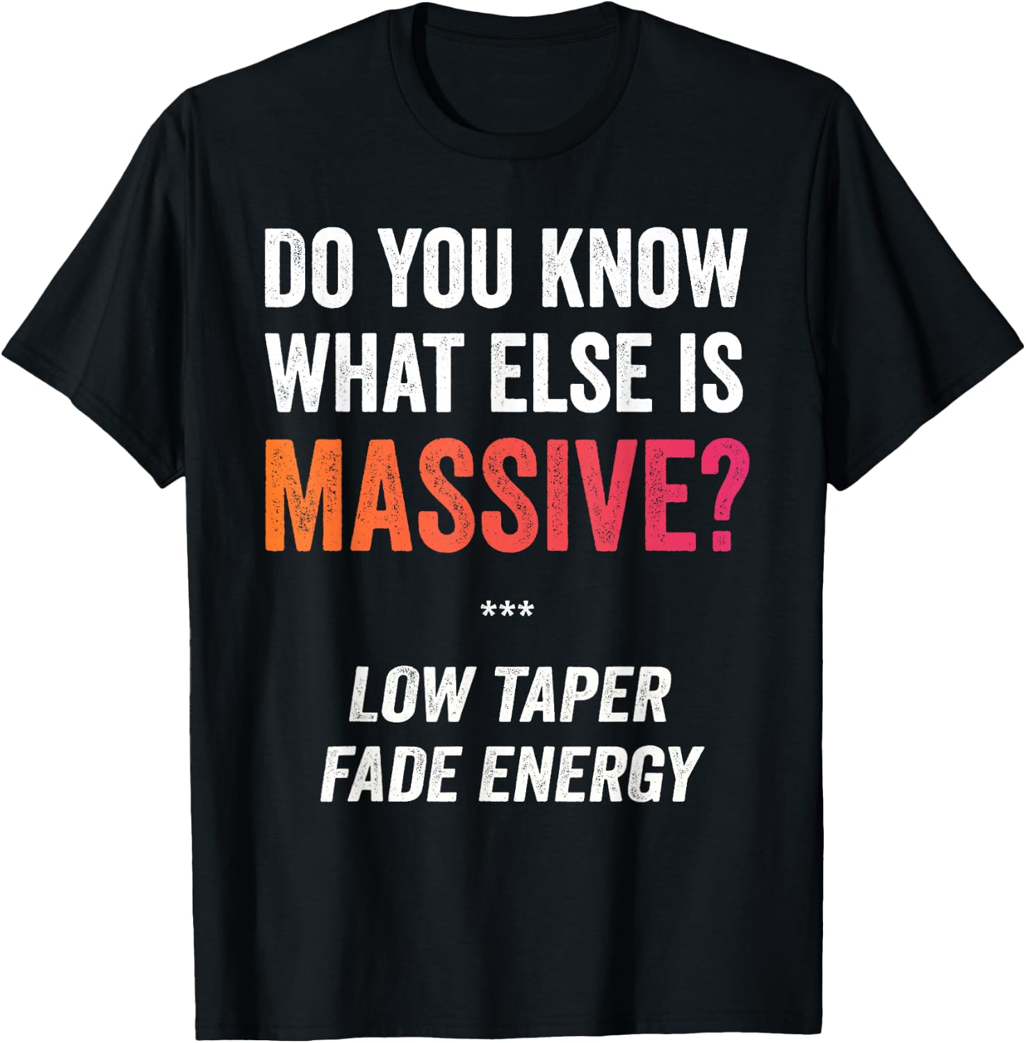 Massive Gaming Meme - Funny Low Taper Fade Energy Meme T-Shirt - T-Shirt | Black