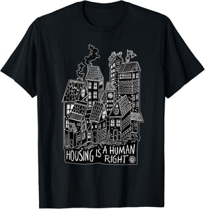 Housing Is A Human Right Poverty Cancel Rent Stop Evictions T-Shirt - T-Shirt | Black