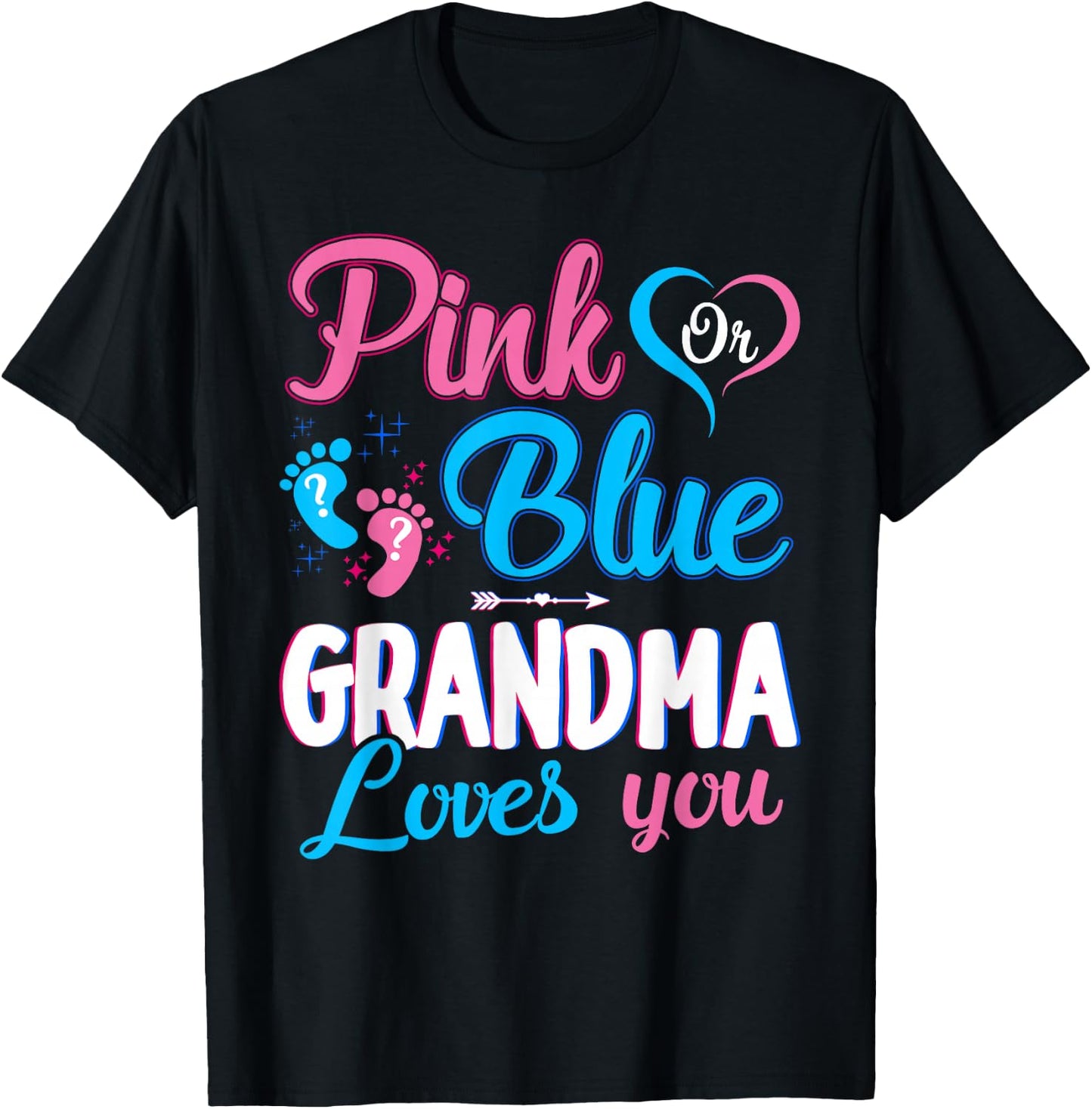 Pink Or Blue Grandma Loves You Gender Reveal Baby Shower T-Shirt - T-Shirt | Black