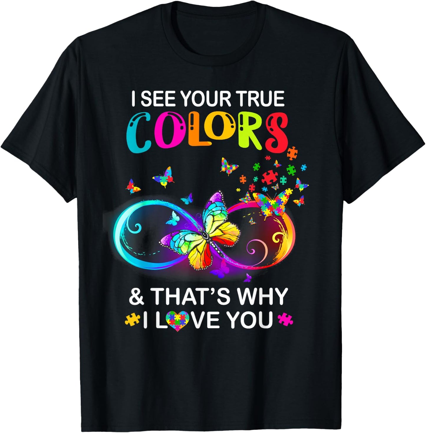 I See Your True Colors Butterfly Autism Awareness T-Shirt - T-Shirt | Black