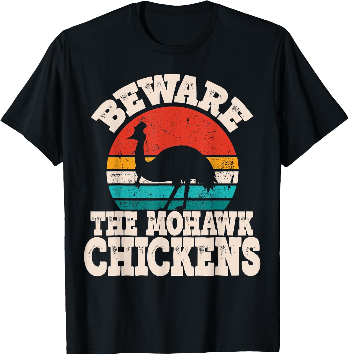 Funny Cassowary Beware Mohawk Chickens Cassowary Lover T-Shirt - T-Shirt | Black