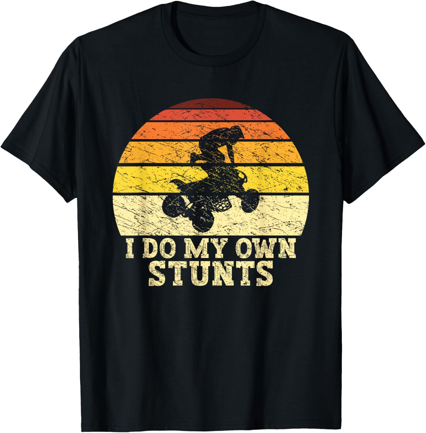 Quad Lover ATV Biker Riding Retro Quad I Do My Own Stunts T-Shirt - T-Shirt | Black
