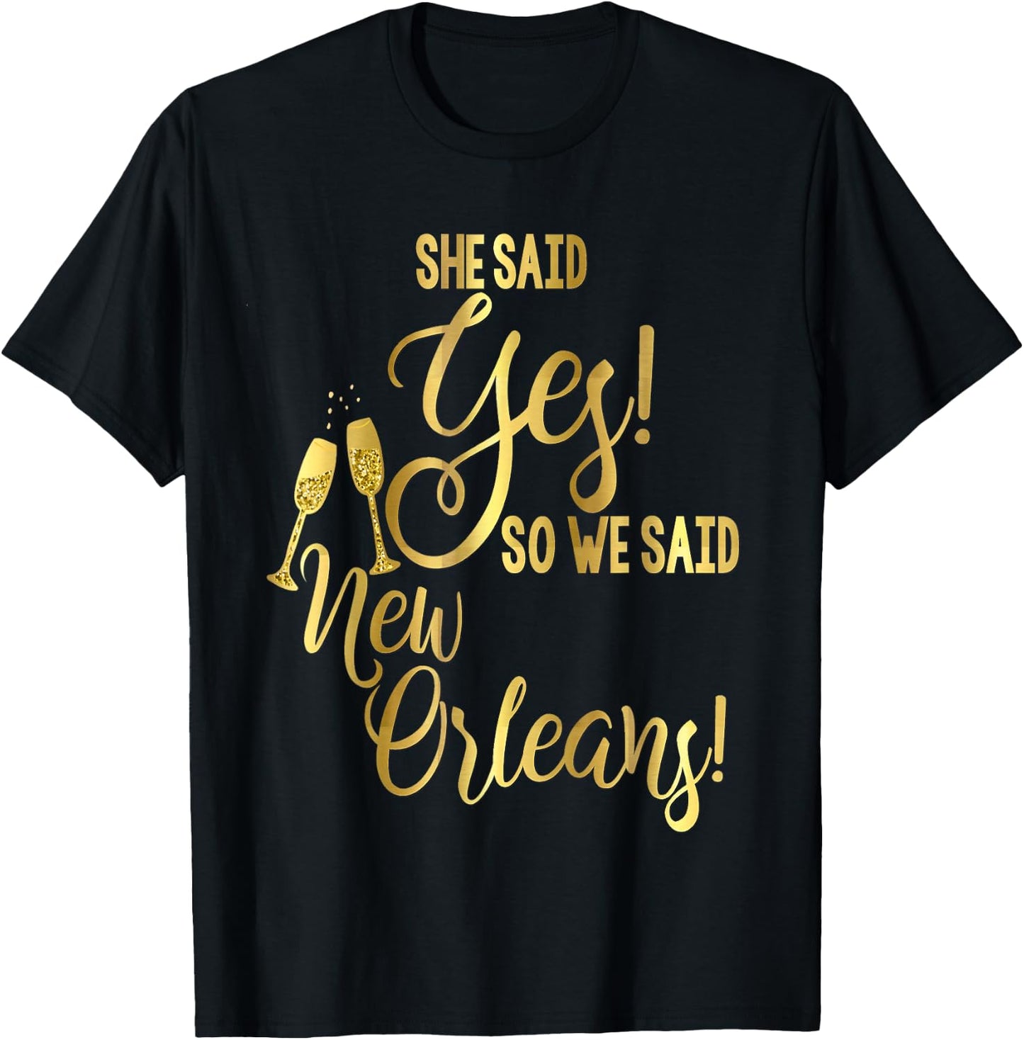 Bridesmaid Shirt Bachelorette She Said Yes We New Orleans T-Shirt - T-Shirt | Black