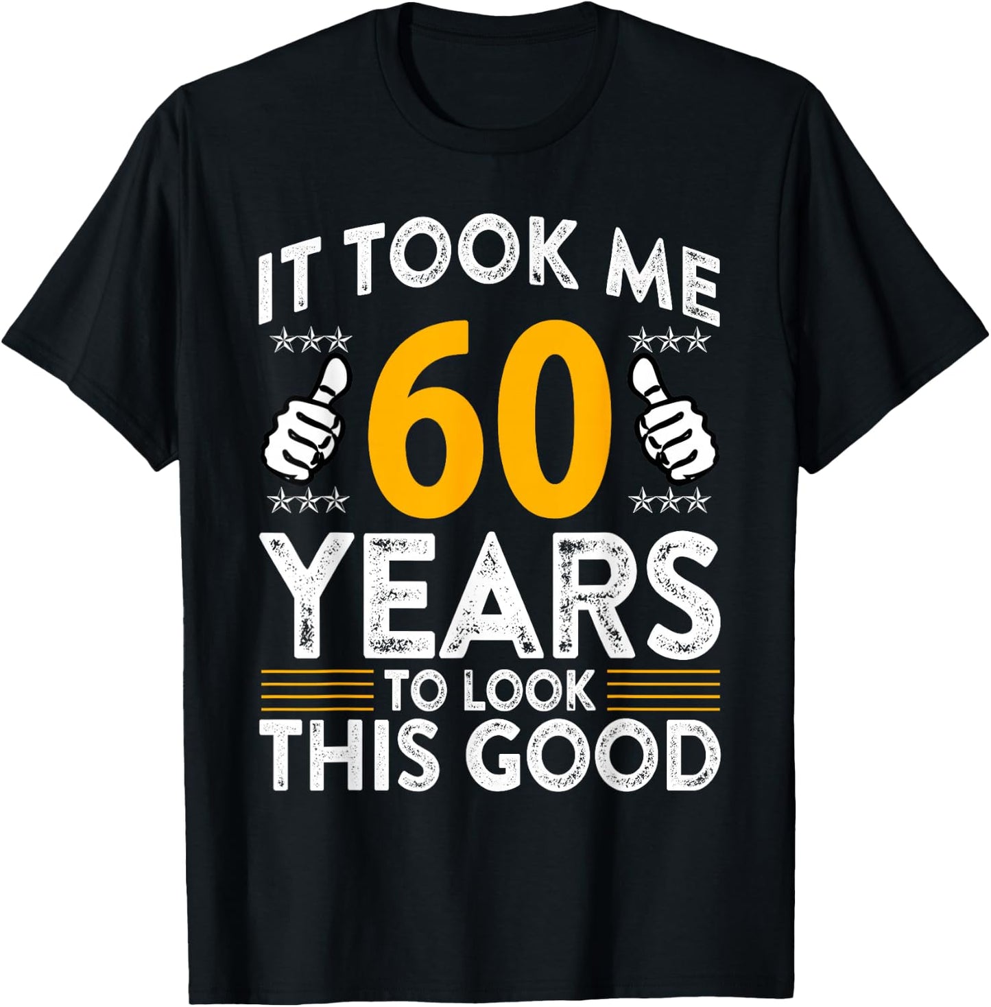 60th Birthday It Took Me 60 Years Good Funny 60 Year Old T-Shirt - T-Shirt | Black