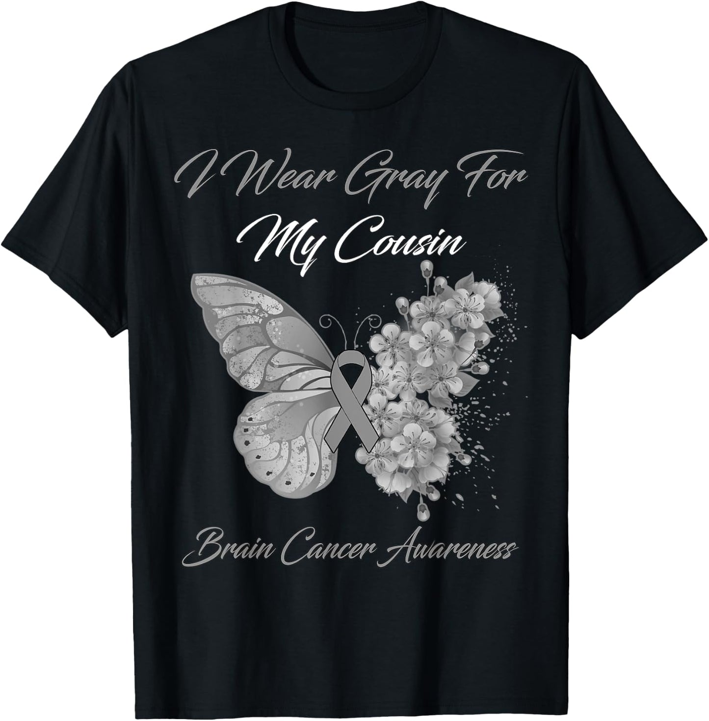Butterfly I Wear Gray For My Cousin Brain Cancer Awareness T-Shirt - T-Shirt | Black