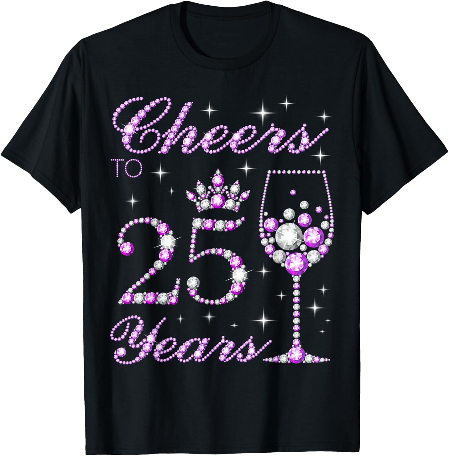 Cheers to 25 Years Old Women 25th Birthday T-Shirt - T-Shirt | Black
