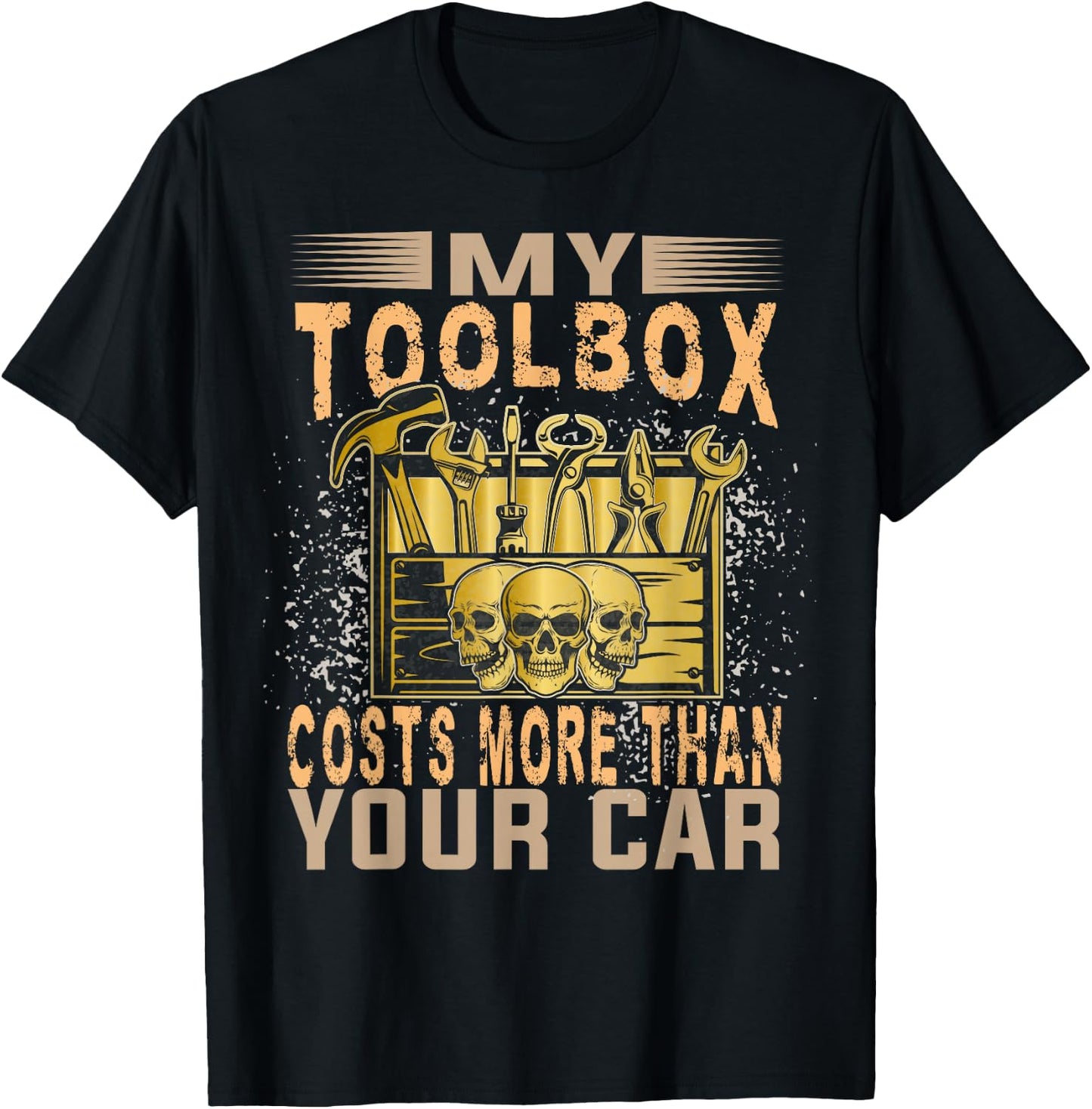 Mechanic Car Guy My Toolbox Costs More Than Your Car T-Shirt - T-Shirt | Black