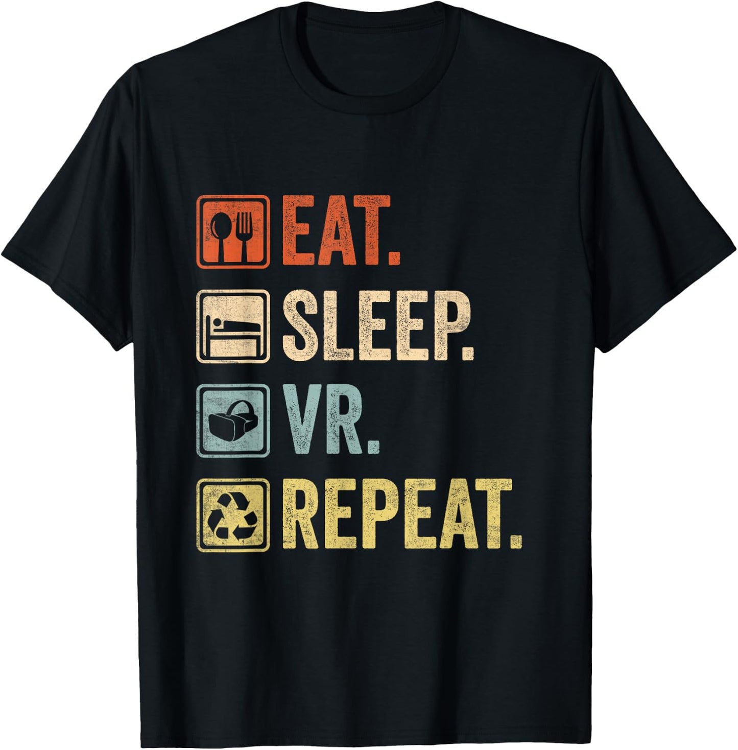 Eat Sleep VR Repeat Vintage Gamer Gaming Virtual Reality T-Shirt - T-Shirt | Black