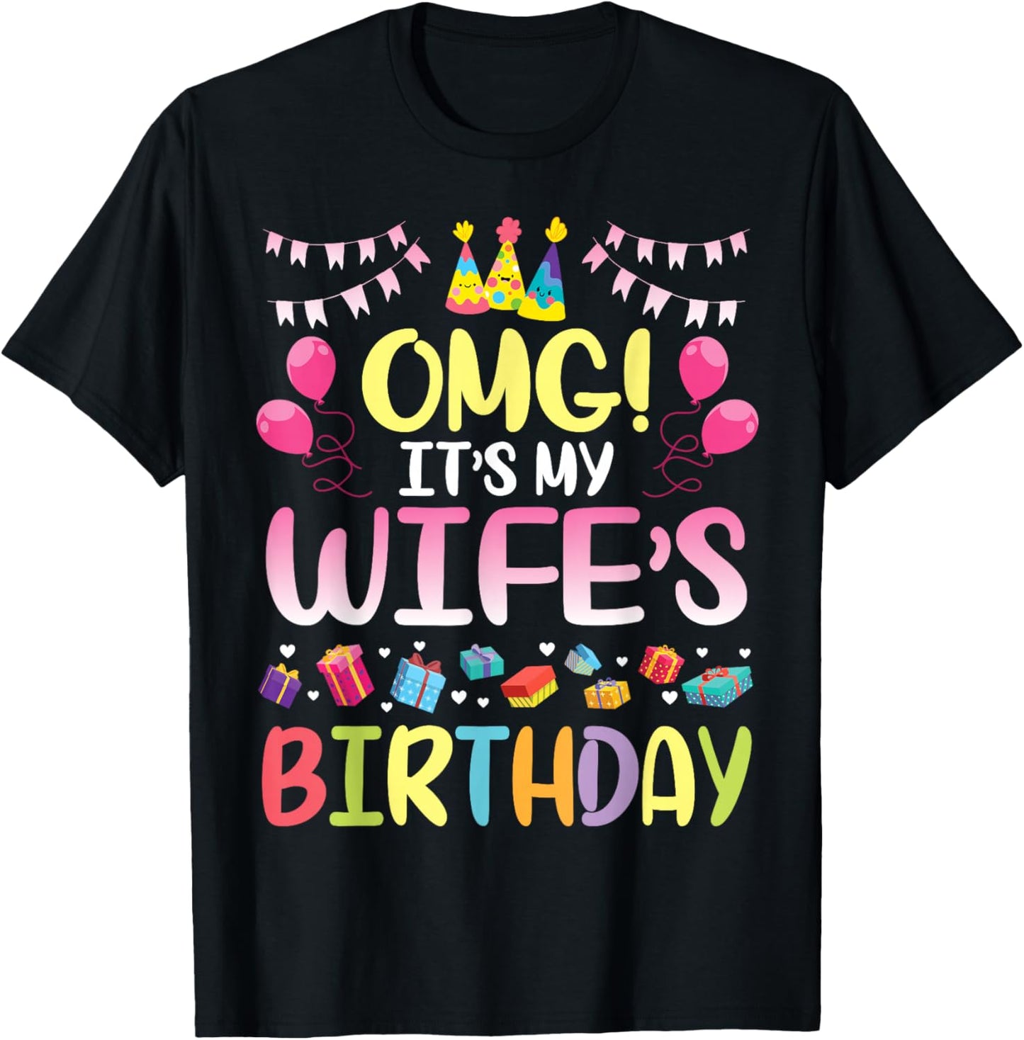 OMG It's My Wife's Birthday Happy To Me You Husband T-Shirt - T-Shirt | Black