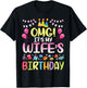 OMG It's My Wife's Birthday Happy To Me You Husband T-Shirt - T-Shirt | Black